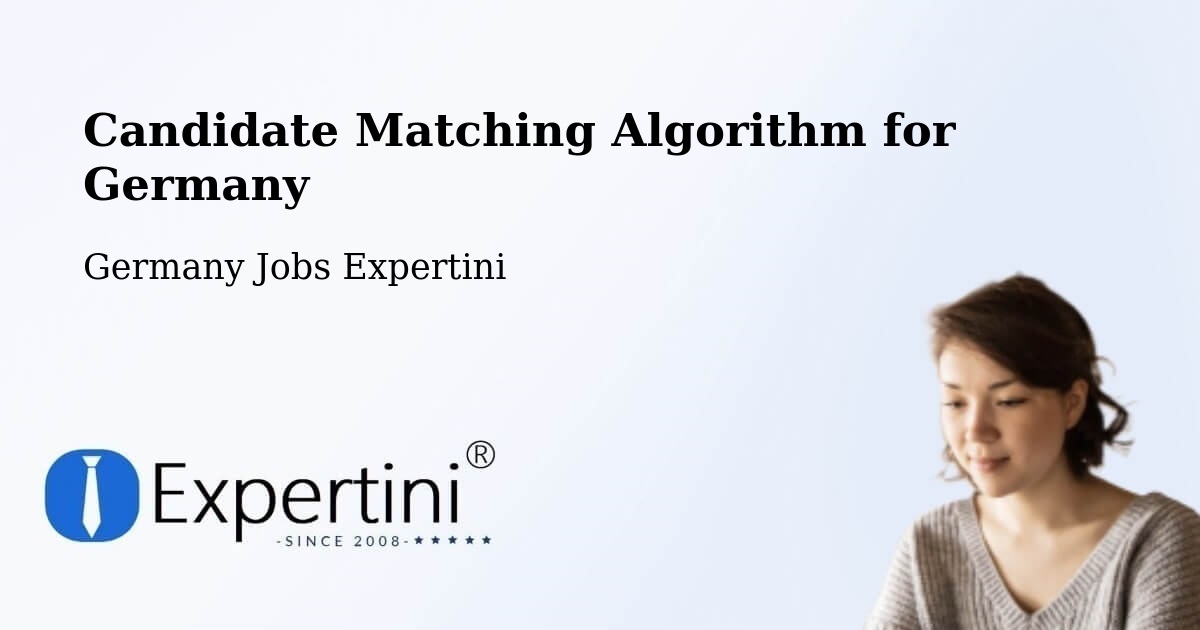 Candidate Matching Algorithm Overview – Bötzingen - Germany Jobs Expertini