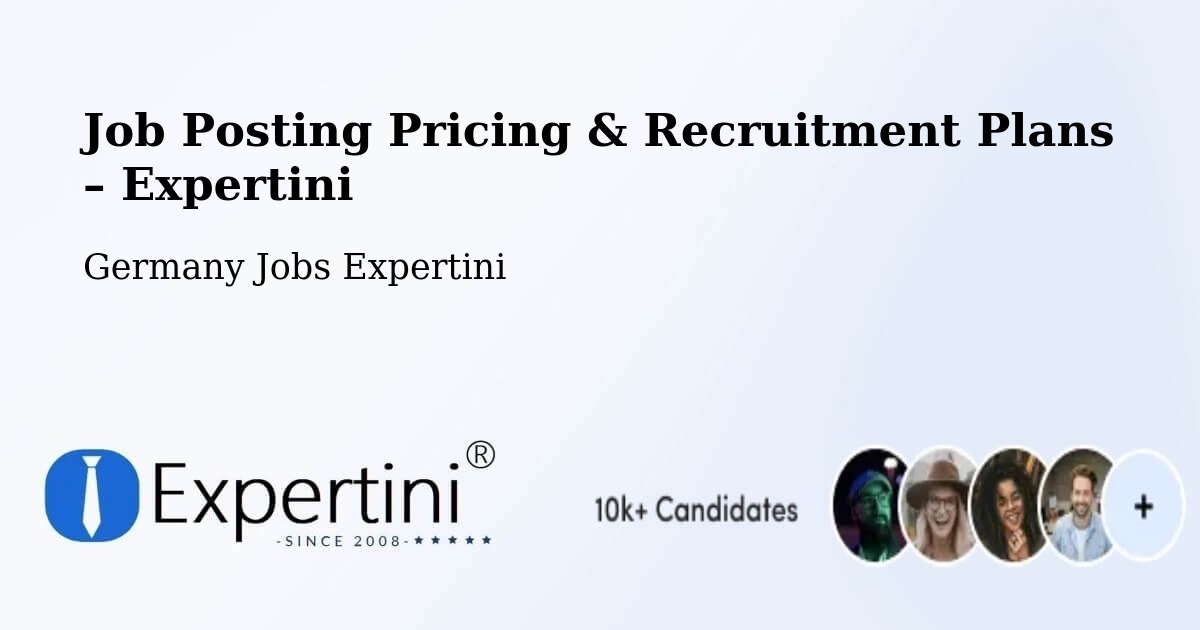 Job Posting Pricing & Recruitment Plans – Bötzingen - Bötzingen, Germany Jobs Expertini